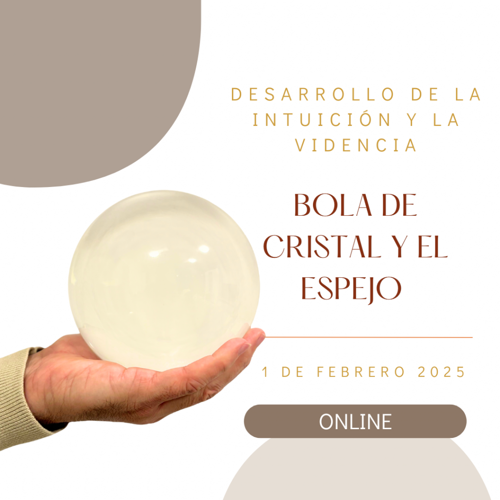 Taller de desarrollo de la intuición y la videncia con la bola de cristal y el espejo
