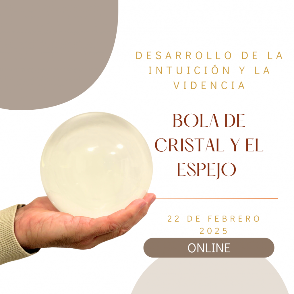 Taller de desarrollo de la intuición y la videncia con la bola de cristal y el espejo